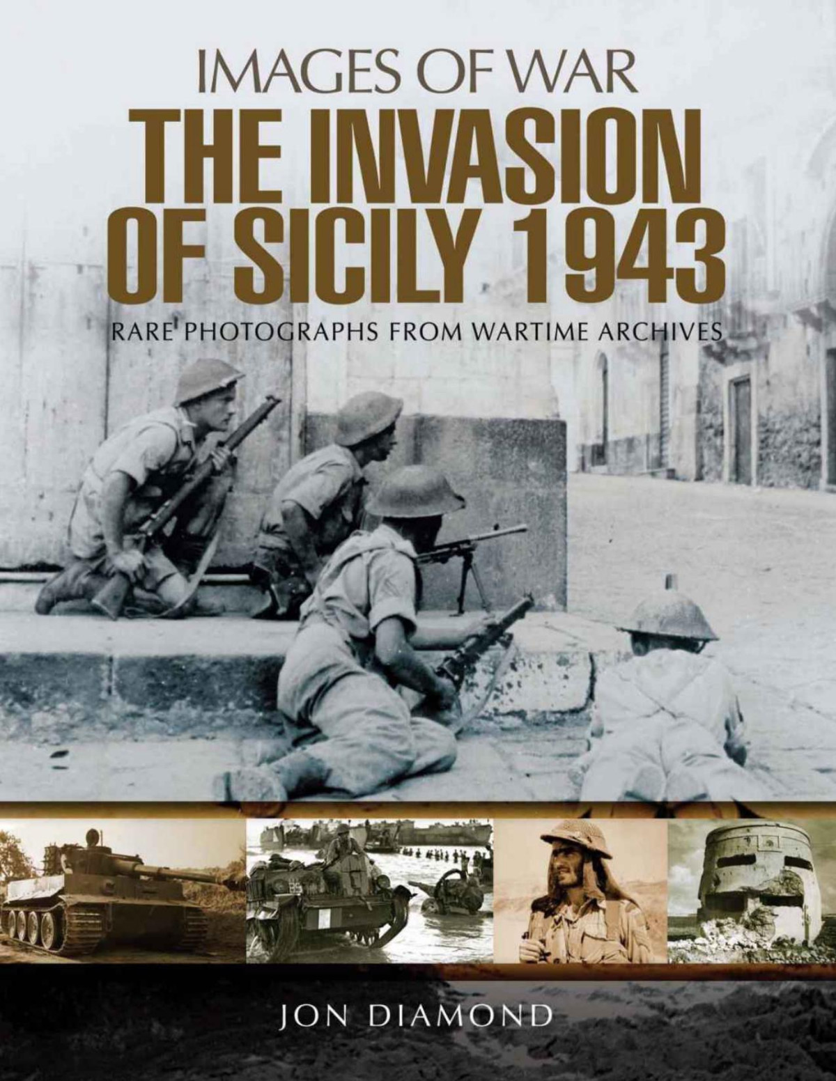 The Invasion Of Sicily 1943 1st Edition Jon Diamond
