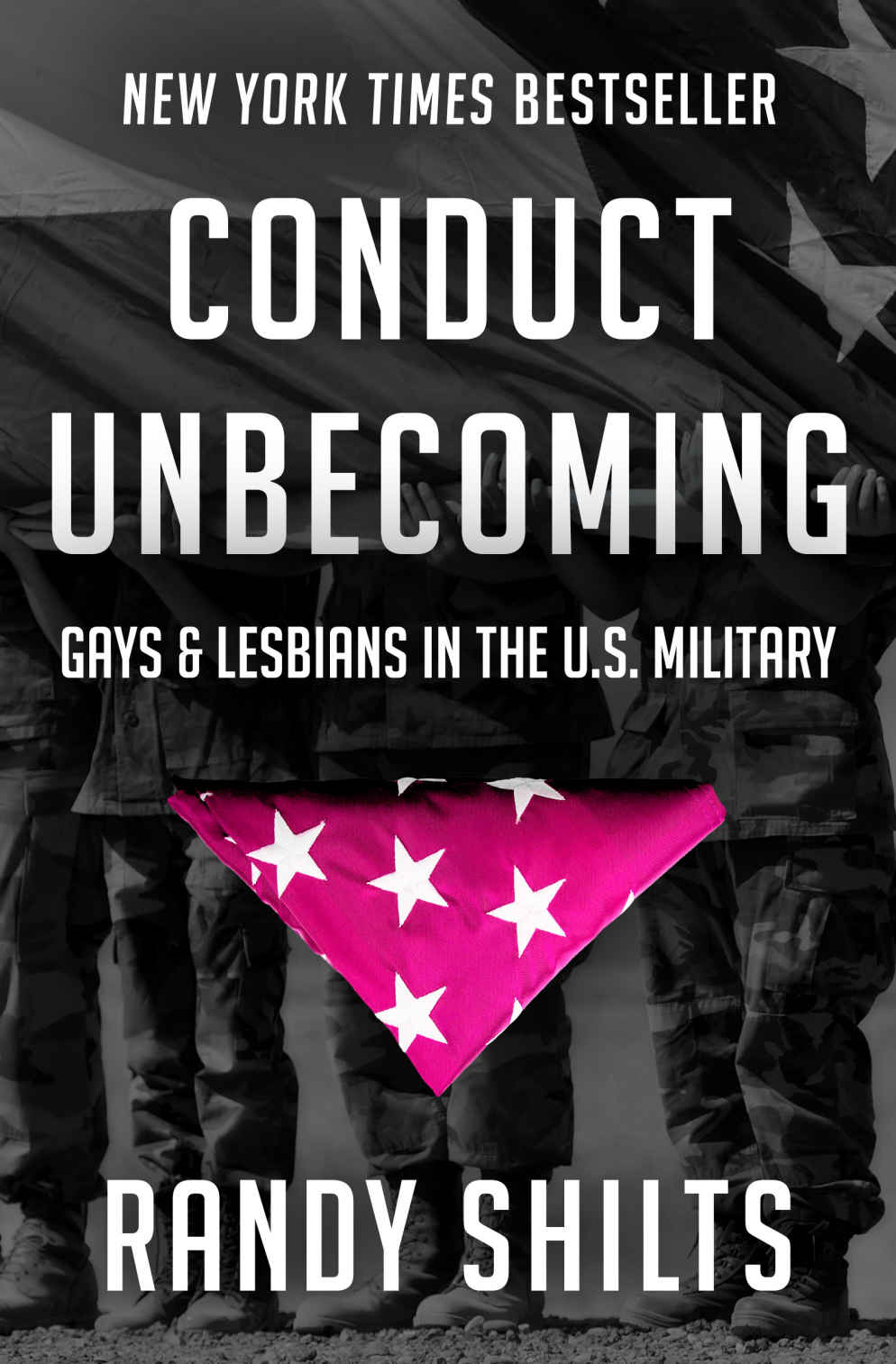 Conduct Unbecoming Gays Lesbians In The Us Military Randy Shilts