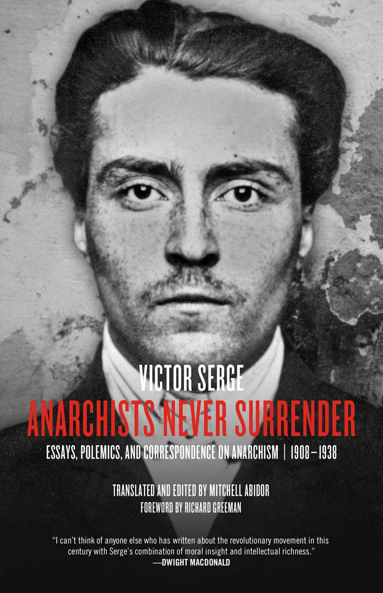 Anarchists Never Surrender Greeman Richard Serge Victor Abidor