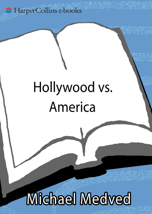 Hollywood Vs America Michael Medved