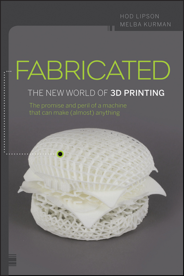 Fabricated Hod Lipson Melba Kurman