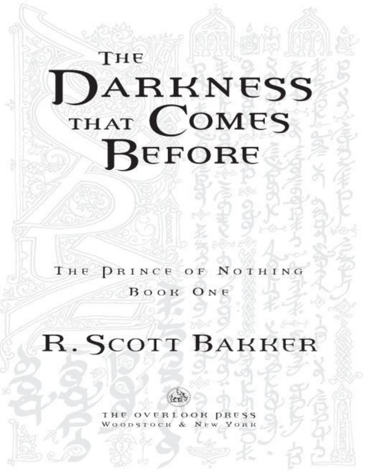 The Darkness That Comes Before Book 1 Of The Prince Of Nothing R Scott Bakker