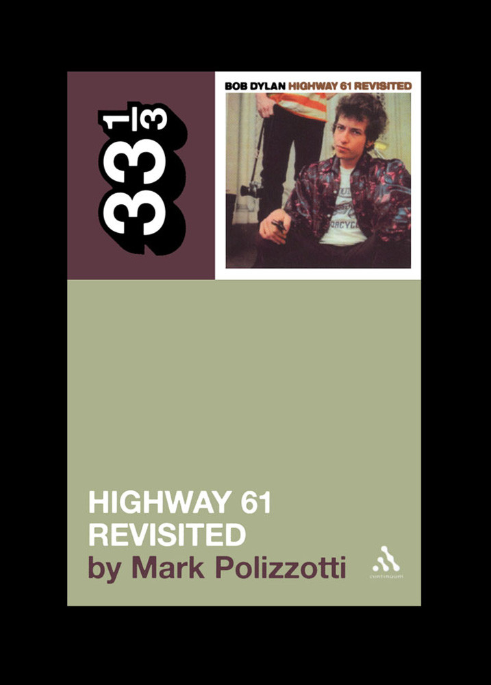 Bob Dylan39s Highway 61 Revisited Polizzotti Mark