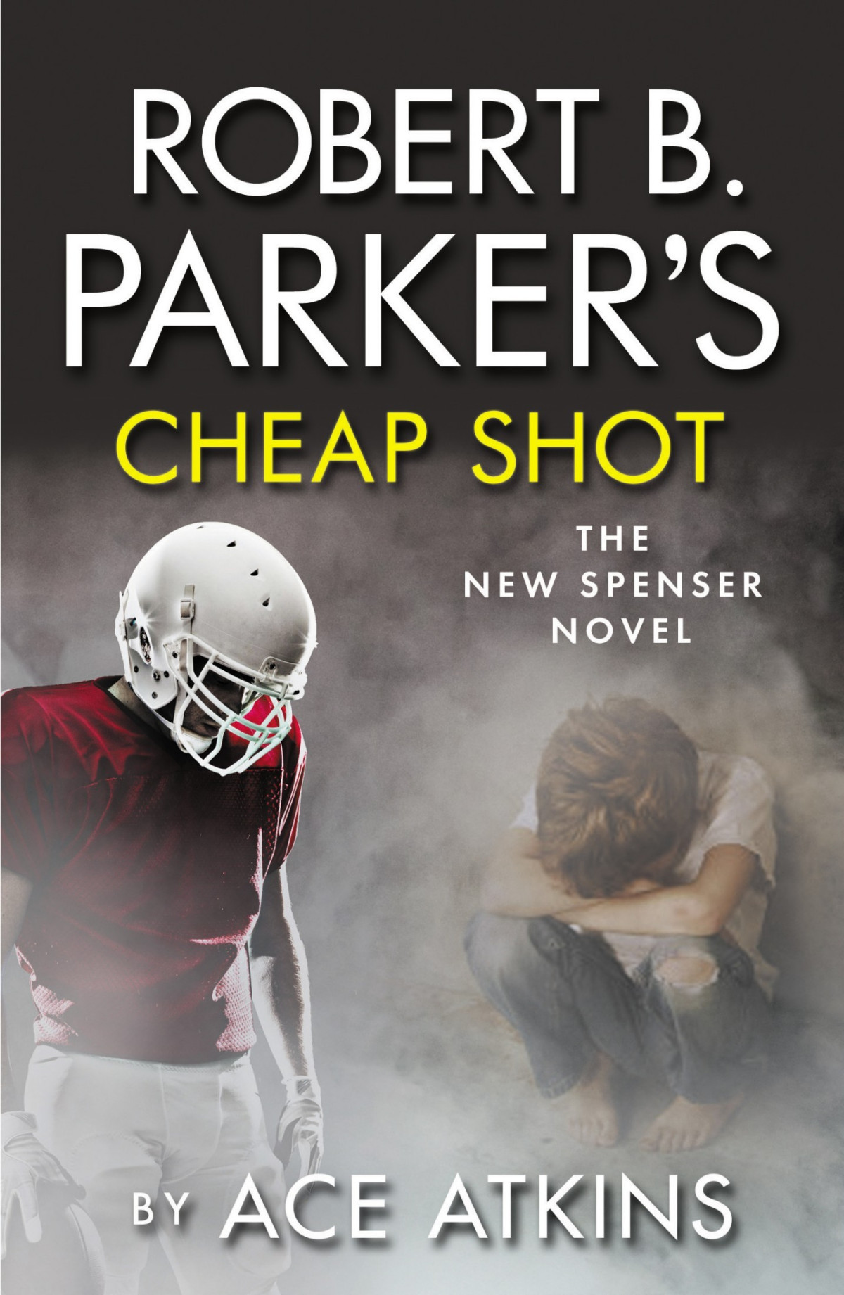 Robert B Parkers Cheap Shot Ace Atkins