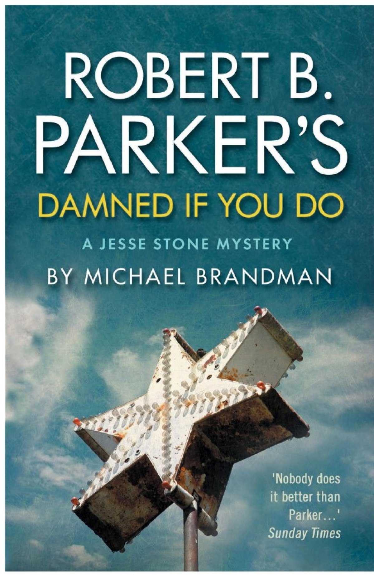 Robert B Parkers Damned If You Do Michael Brandman