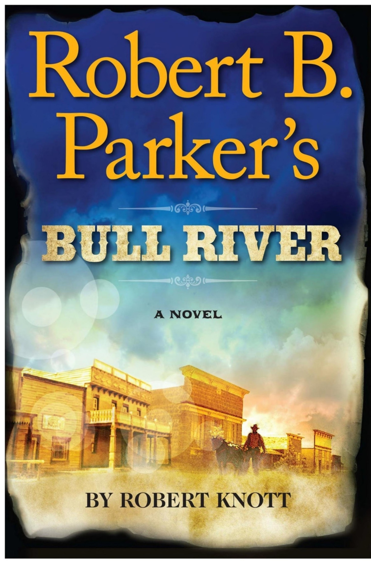Cole And Hitch 06 Bull River Robert B Parker Robert Knott