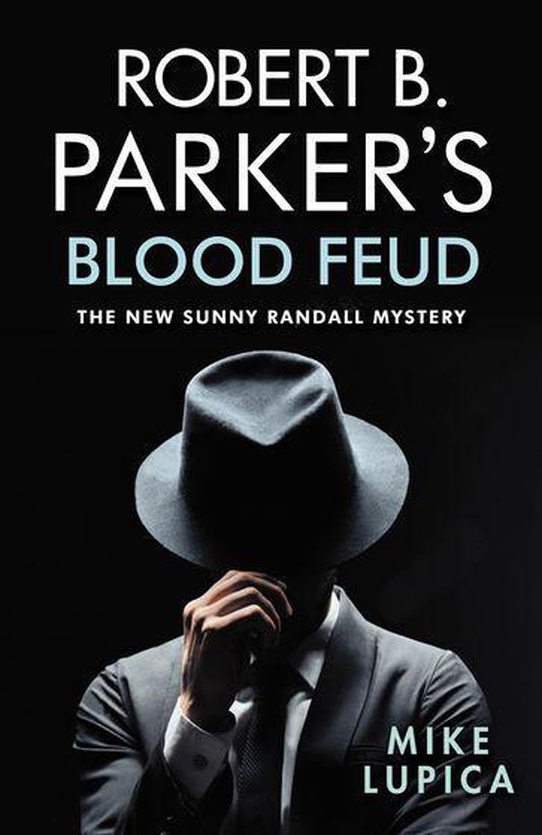 Robert B Parkers Blood Feud Mike Lupica