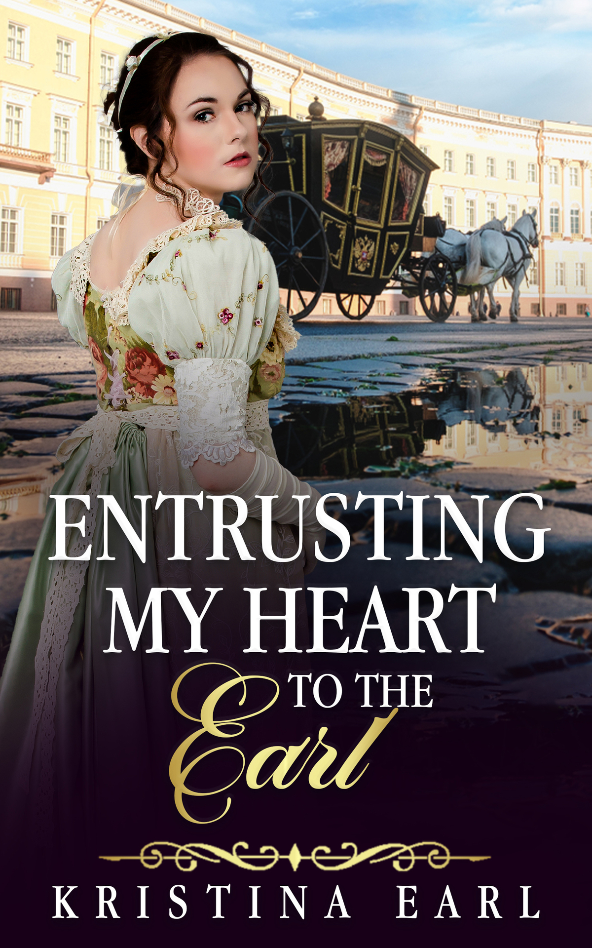 Entrusting My Heart To The Earl A Friends To Lovers Forbidden Love Regency Romance Earl