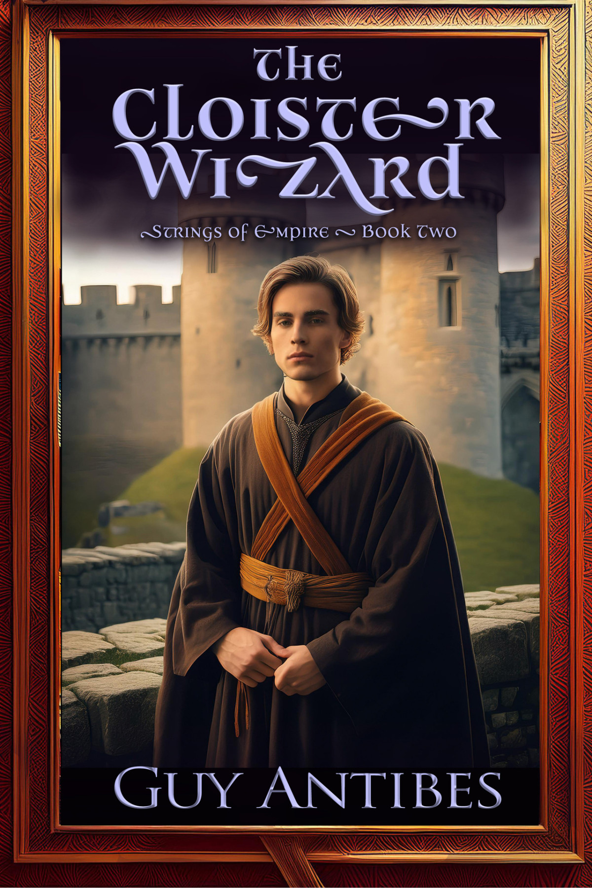 The Cloister Wizard Strings Of Empire Book 2 Antibes Guy
