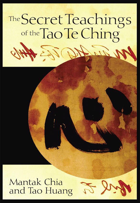 The Secret Teachings Of The Tao Te Ching Mantak Chia Tao Huang