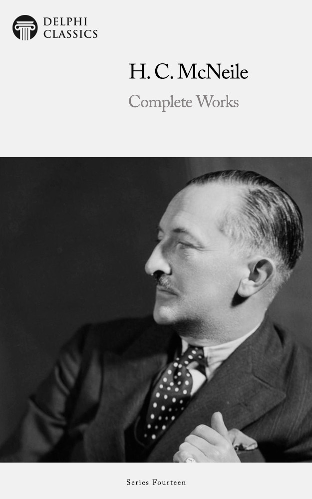 H C Mcneile Complete Works Sapper