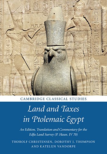 Land And Taxes In Ptolemaic Egypt An Edition Translation And Commentary For The Edfu Land Survey P Haun Iv 70 Thorolf Christensen