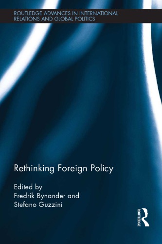 Rethinking Foreign Policy Fredrik Bynander Stefano Guzzini Eds