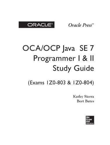 Oca Ocp Java Se 7 Programmer I Ii Study Guide Exams 1z0803 1z0804 Kathy Sierra