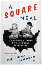 A Square Meal A Culinary History Of The Great Depression 1st Jane Ziegelman