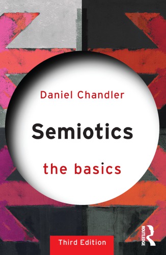 Semiotics The Basics 3rd Daniel Chandler