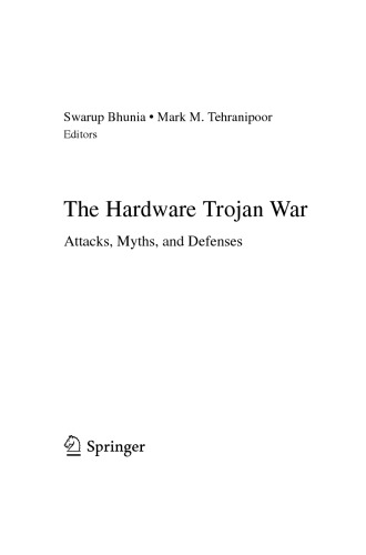 The Hardware Trojan War Attacks Myths And Defenses Swarup Bhunia