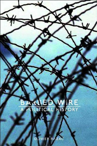 Barbed Wire A Political History Olivier Razac Jonathan Kneight