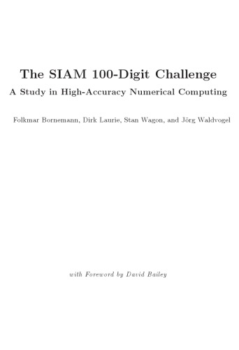 The Siam 100digit Challenge A Study In Highaccuracy Numerical Computing Folkmar Bornemann