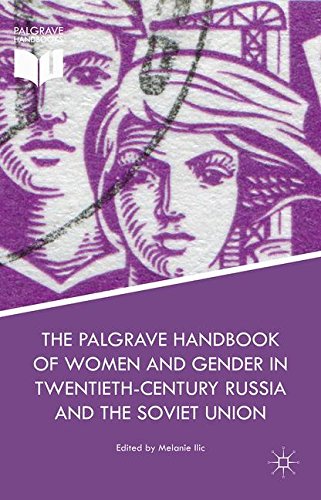 The Palgrave Handbook Of Women And Gender In Twentiethcentury Russia And The Soviet Union 1st Melanie Ilic Ed