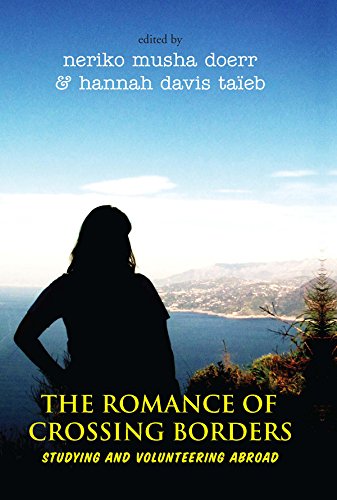 The Romance Of Crossing Borders Studying And Volunteering Abroad Neriko Musha Doerr