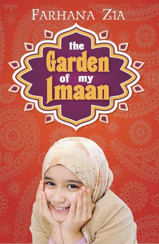 The Garden Of My Imaan Farhana Zia