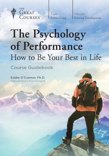 The Psychology Of Performance How To Be Your Best In Life Eddie Oconnor