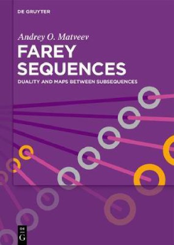 Farey Sequences Duality And Maps Between Subsequences Andrey O Matveev