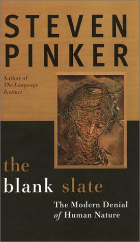 The Blank Slate The Modern Denial Of Human Nature 1st Steven Pinker