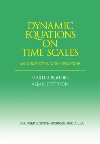 Dynamic Equations On Time Scales An Introduction With Applications Reprint Martin Bohner