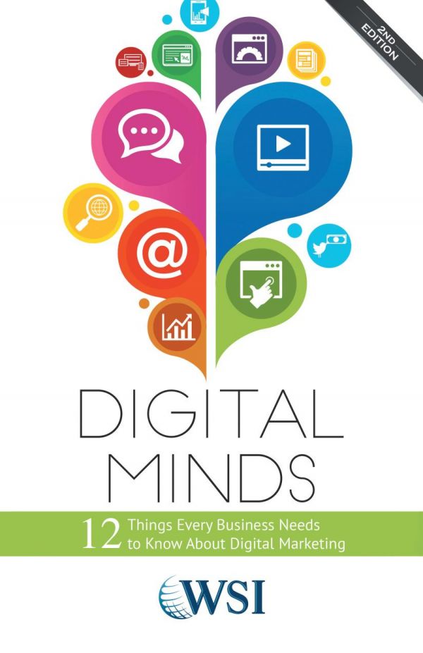 Digital Minds 12 Things Every Business Needs To Know About Digital Marketing 2nd Edition Wsi