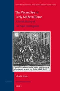 The Vacant See In Early Modern Rome John M Hunt