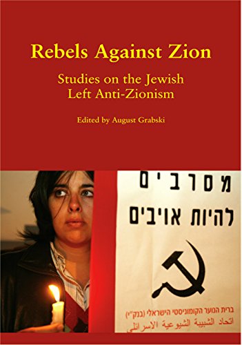 Rebels Against Zion Studies On The Jewish Left Antizionisim 1st August Grabski Ed