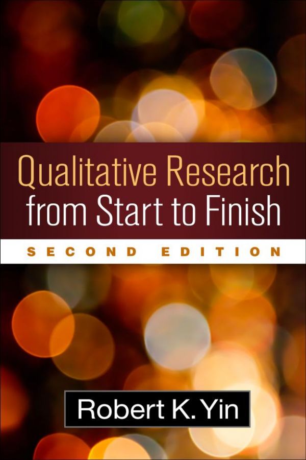 Qualitative Research From Start To Finish 2nd Robert K Yin