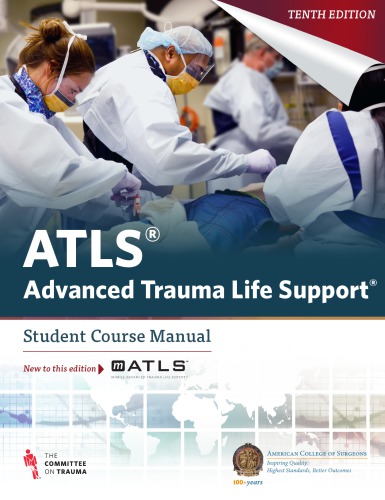 Atls Advanced Trauma Life Support Student Course Manual 10th American College Of Surgeons