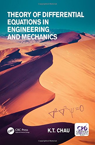 Theory Of Differential Equations In Engineering And Mechanics 1st Edition Kam Tim Chau
