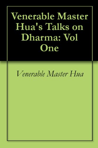 Venerable Master Huas Talks On Dharma Volume One Hsuan Hua