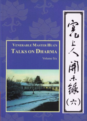 Venerable Master Huas Talks On Dharma Volume Six Hsuan Hua