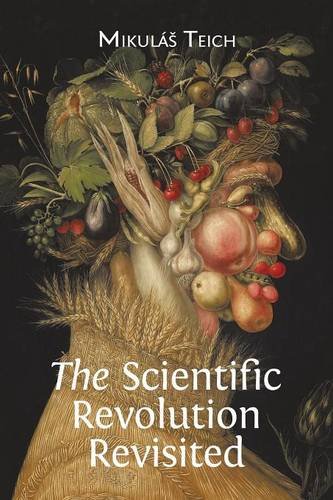 The Scientific Revolution Revisited Mikul Teich