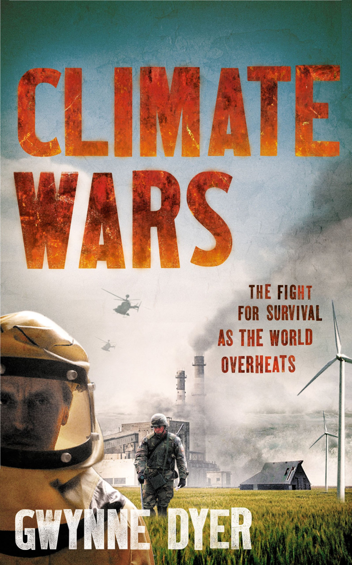 Climate Wars Gwynne Dyer