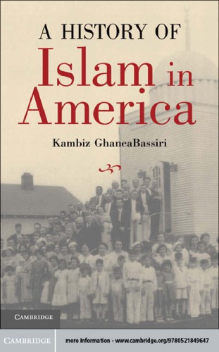 A History Of Islam In America 1st Kambiz Ghaneabassiri