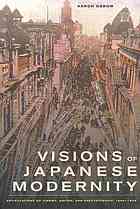 Visions Of Japanese Modernity Articulations Of Cinema Nation And Spectatorship 18951925 Aaron Andrew Gerow