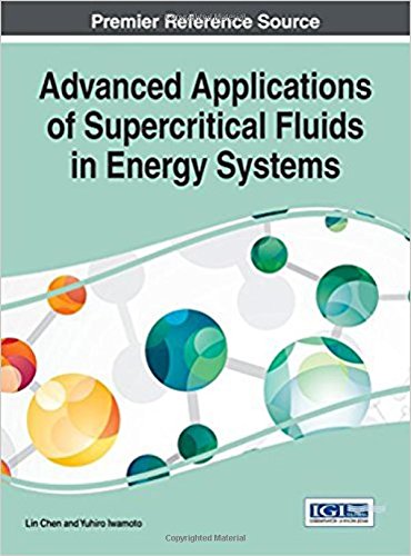Advanced Applications Of Supercritical Fluids In Energy Systems 1st Edition Lin Chen