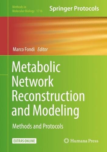 Metabolic Network Reconstruction And Modeling Methods And Protocols 1st Ed 2018 Marco Fondi