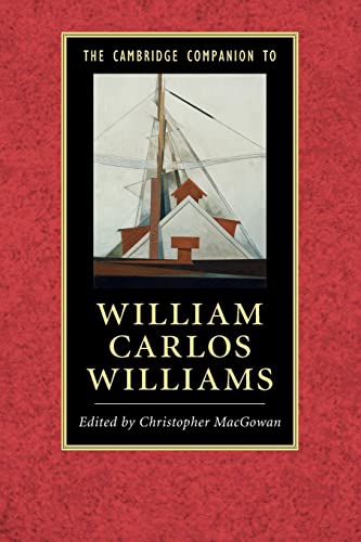 The Cambridge Companion To William Carlos Williams Cambridge Companions To Literature 1st Edition Christopher Macgowan