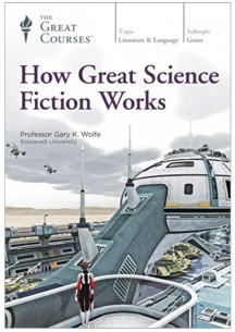 How Great Science Fiction Works Gary K Wolfe