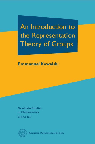 An Introduction To The Representation Theory Of Groups 1st Edition Emmanuel Kowalski