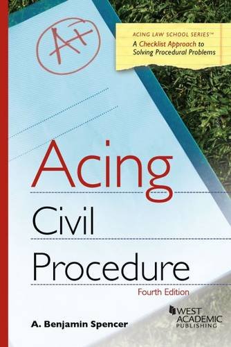 Acing Civil Procedure 4th Edition A Spencer