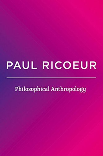 3 Philosophical Anthropology 1st Edition Paul Ricoeur