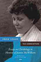 From Logos To Christos Essays On Christology In Honour Of Joanne Mcwilliam Leonard